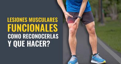 Lesiones musculares de tipo funcional: como reconocerlas y que hacer?